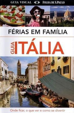 FERIAS EM FAMILIA: GUIA ITALIA