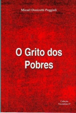 O Grito dos Pobres (Vicentina #27)