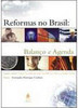 Reformas no Brasil: Balanço e Agenda