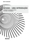 Design - Uma introdução: o design no contexto social, cultural e econômico