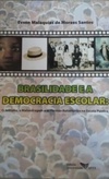 Brasilidade e a Democracia Escolar