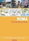 Roma: Seu Guia Passo a Passo