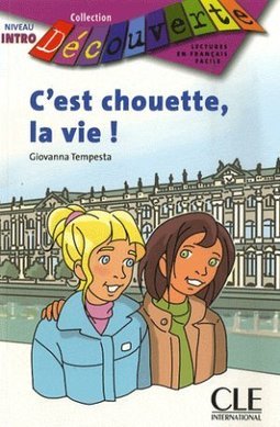 C´est Chouette la vie (Niveau Intro)