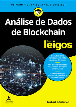 Análise de dados de blockchain para leigos: descubra os blockchains estão causando disrupção