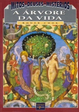 A Árvore da Vida (Mitos * Deuses * Mistérios)