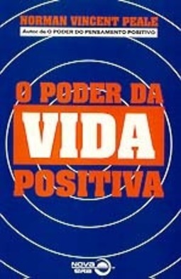 O Poder da Vida Positiva