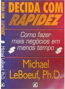 Decida com Rapidez: Como Fazer Mais Negócios em Menos Tempo