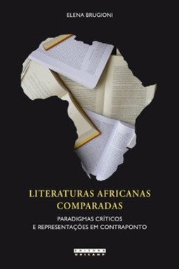 Literaturas africanas comparadas: paradigmas críticos e representações em contraponto