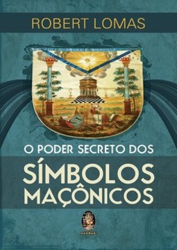 O poder secreto dos símbolos maçônicos