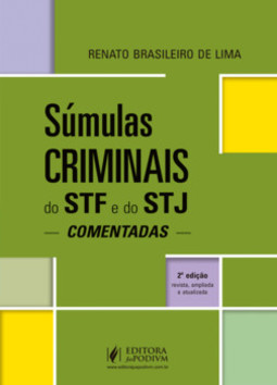 Súmulas criminais do STF e do STJ comentadas