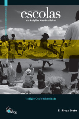 Escolas das religiões afro-brasileiras: tradição oral e diversidade