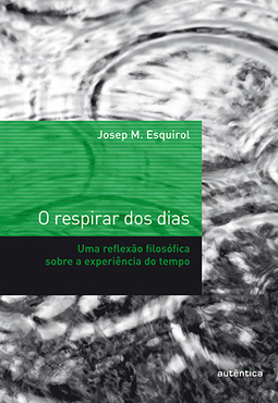 O respirar dos dias: Uma reflexão filosófica sobre a experiência do tempo
