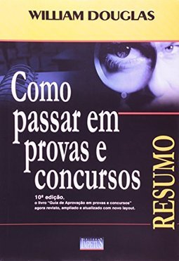 COMO PASSAR EM PROVAS E CONCURSOS - RESUMO