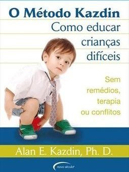 O Método Kazdin: Como Educar Crianças Difíceis