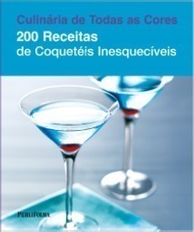 200 Receitas de Coquetéis Inesquecíveis