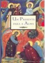 Presente para a Alma, Um