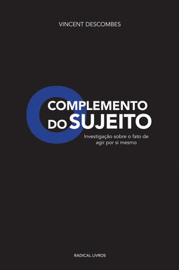O complemento do sujeito: investigação sobre o fato de agir por si mesmo
