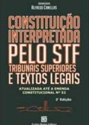 Constituição Interpretada pelo STF Tribunais Superiores Textos Legais