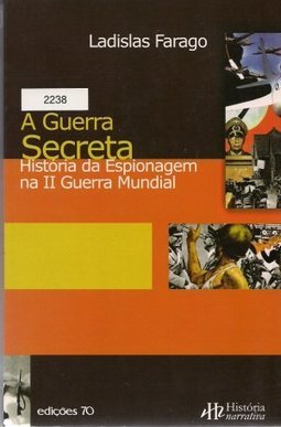 Guerra Secreta: História da Espionagem na II Guerra..., A - Importado
