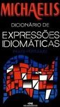 Michaelis Dicionário de Expressões Idiomáticas - Inglês-Português