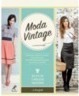 Moda vintage: Manual prático para selecionar e confeccionar roupas no estilo retrô