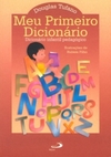 Meu primeiro dicionário: dicionário infantil pedagógico