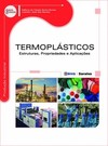 Termoplásticos: estruturas, propriedades e aplicações