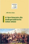 O movimento da independência (Bicentenário Brasil 200 anos  1822-2022)