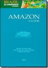 Guia Brazil Unibanco Guides: Amazon Guide