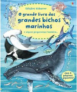 Grande Livro dos Grandes Bichos Marinhos