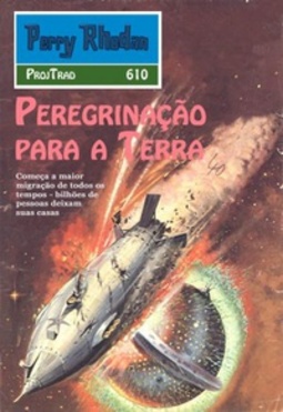 Peregrinação para a Terra (Perry Rhodan #610)