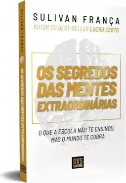 Os Segredos das Mentes Extraordinárias