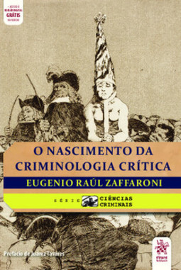 O nascimento da criminologia crítica