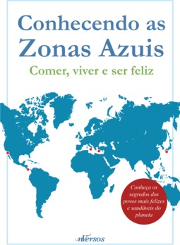 Box Zonas azuis: conhecendo as zonas azuis - Comer, viver e ser feliz