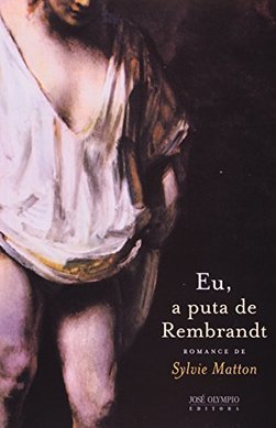 Eu, a Puta de Rembrandt