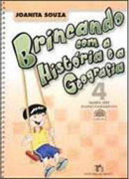 Brincando com a História e a Geografia: 4ª Série Ens. Fundam.