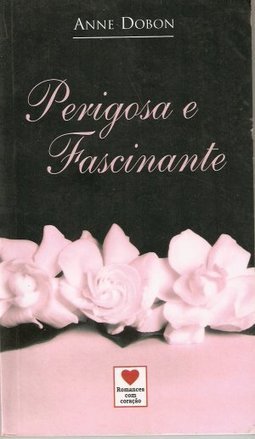 Perigosa e Fascinante