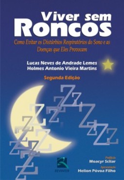 Viver sem roncos: como evitar os distúrbios respiratórios do sono e as doenças que eles provocam