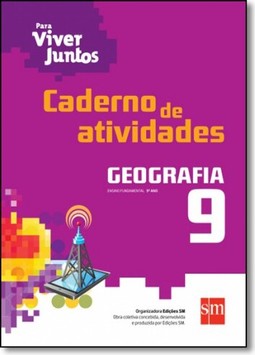 Para Viver Juntos: Geografia - Caderno de Atividades - 9º Ano