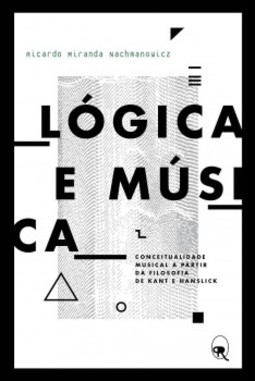 Lógica e música: Conceitualidade musical a partir da filosofia de Kant e Hanslick