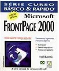 Microsoft Frontpage 2000: Curso Básico e Rápido