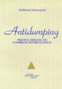 Antidumping: Prática desleal no comércio internacional