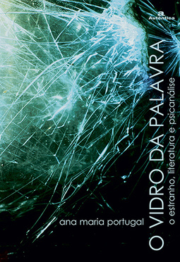 O vidro da palavra: O estranho, literatura e psicanálise