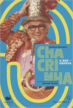 CHACRINHA - A BIOGRAFIA