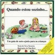 Quando Estou Sozinho... um Guia de Auto-Ajuda para as Crianças