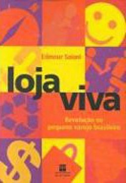 Loja Viva: Revolução no Pequeno Varejo Brasileiro