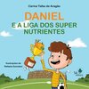 Daniel e a Liga dos Super Nutrientes