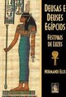 Deusas e Deuses Egípcios: Festivais de Luzes