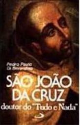 São João da Cruz: Doutor do Tudo e Nada