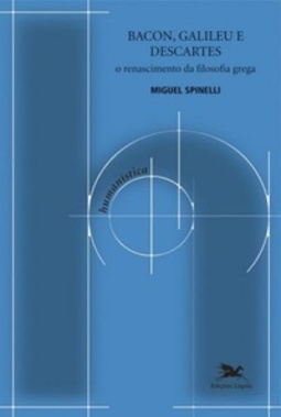 Bacon, Galileu e Descartes